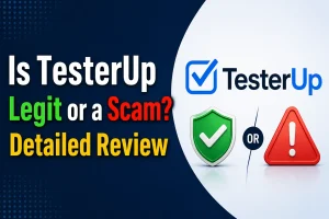 TesterUp legit or scam detailed review image